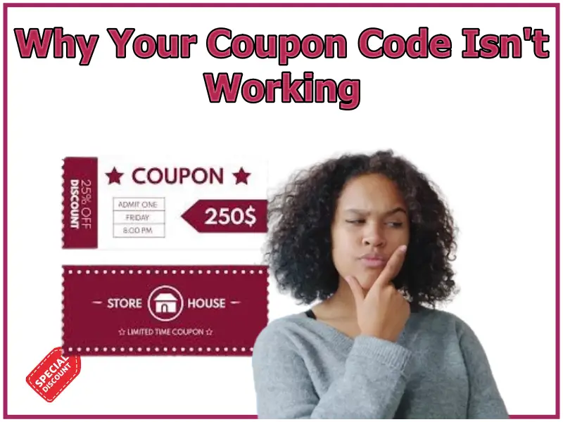 Why Your Coupon Code Is not Working