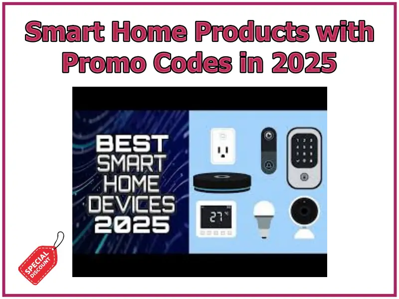 smart home products with promo codes